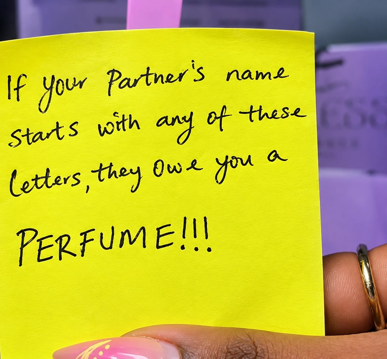 Note: if your partner's name starts with any of these letters, they owe you a perfume